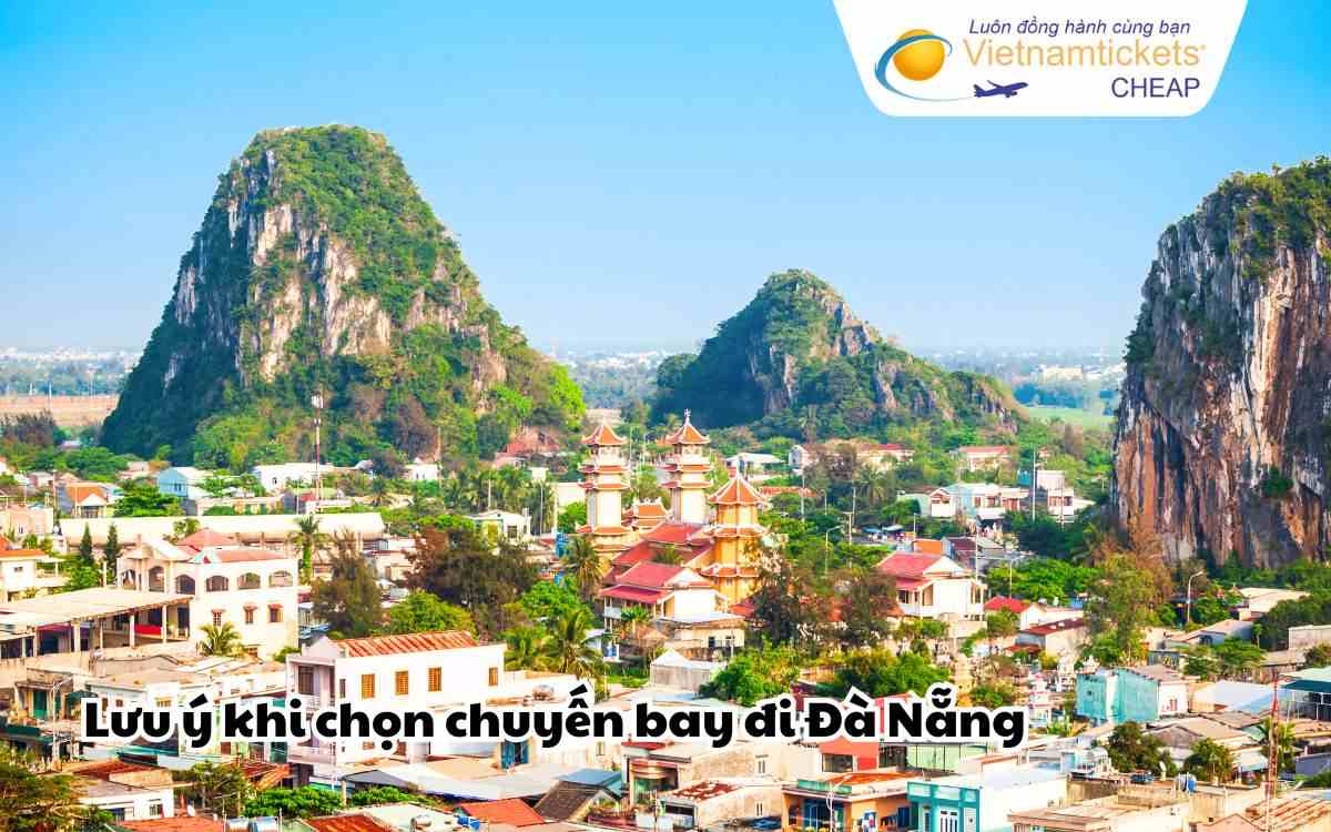 Lưu ý khi chọn chuyến bay đi Đà Nẵng