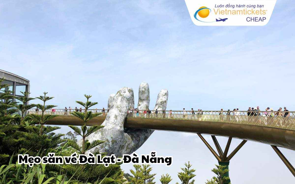 Mẹo săn vé Đà Lạt - Đà Nẵng