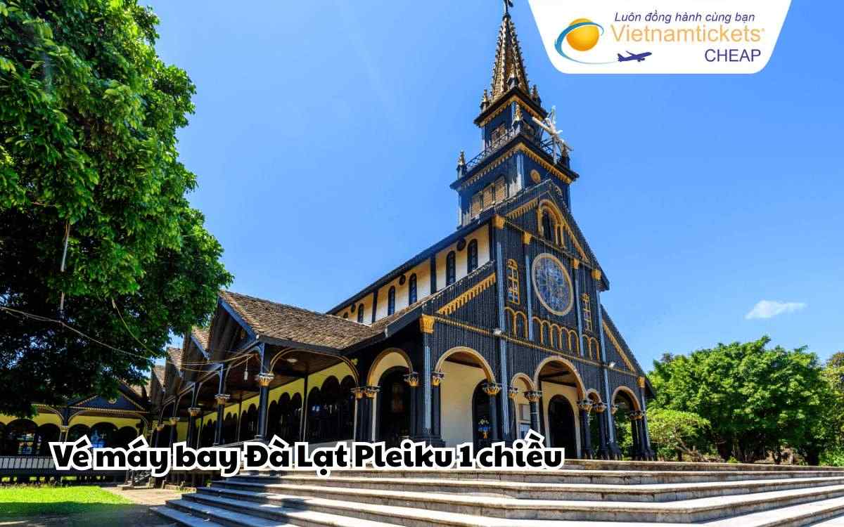 Vé máy bay Đà Lạt Pleiku 1 chiều