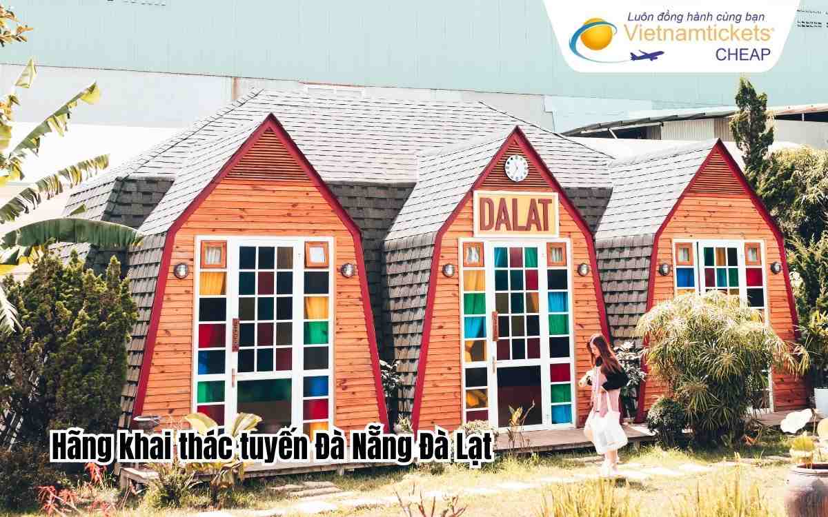Hãng khai thác tuyến Đà Nẵng Đà Lạt