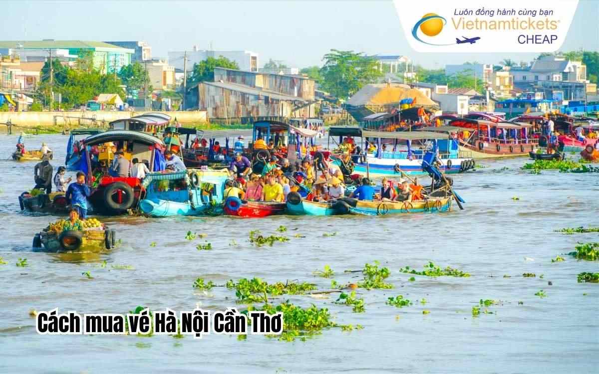 Cách mua vé Hà Nội Cần Thơ