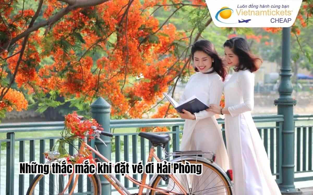 Những thắc mắc khi đặt vé đi Hải Phòng