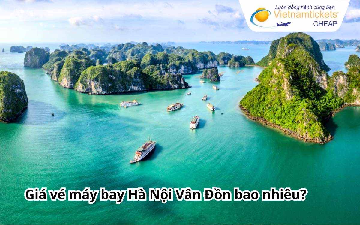 Giá vé máy bay Hà Nội Vân Đồn bao nhiêu