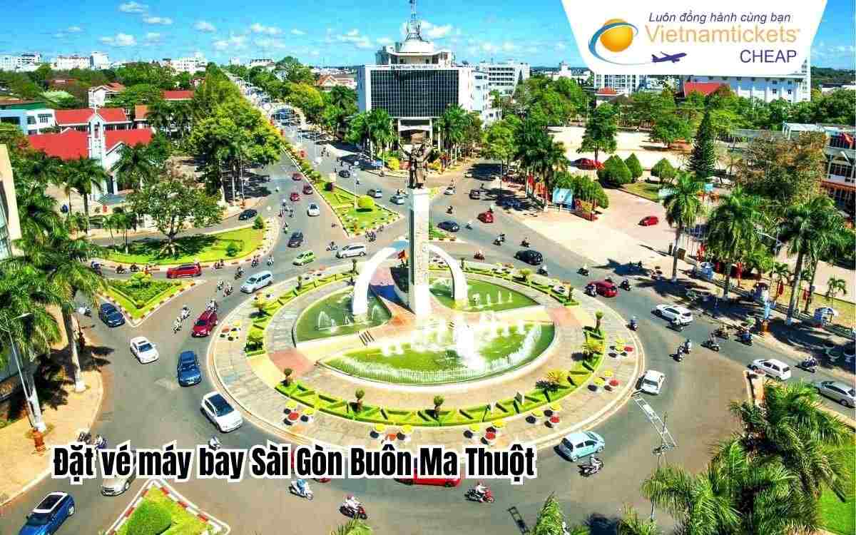 Đặt vé máy bay Sài Gòn Buôn Ma Thuột