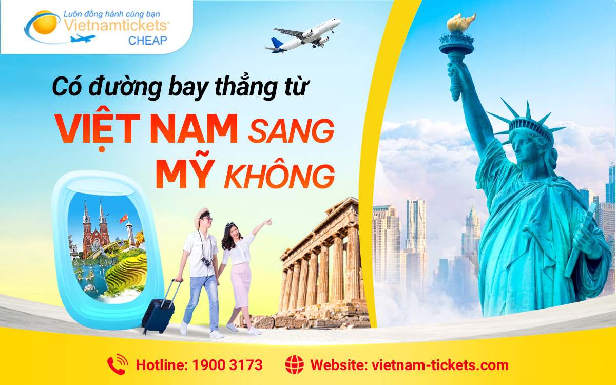 Có đường bay thẳng từ Việt Nam sang Mỹ không?