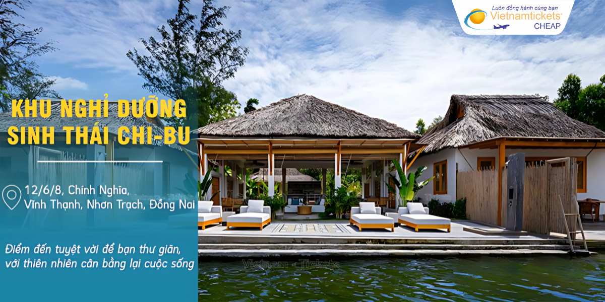 Khu nghỉ dưỡng sinh thái Chi - Bu