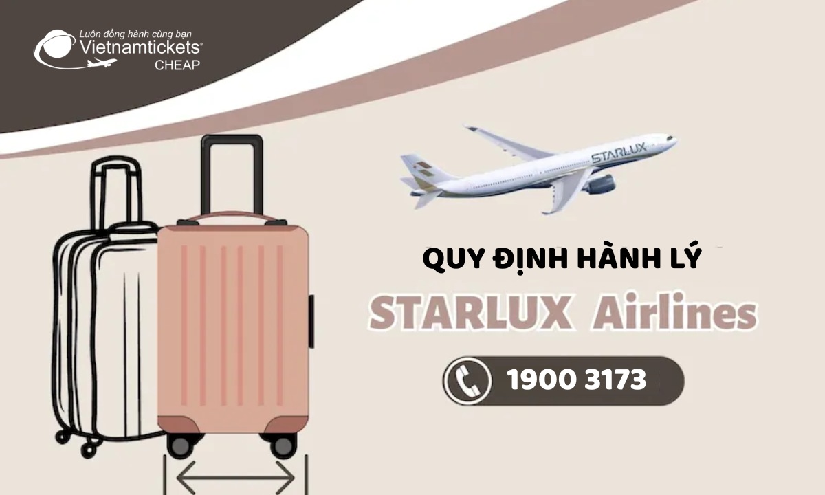 Quy định hành lý hãng Starlux Airlines mà bạn nên biết