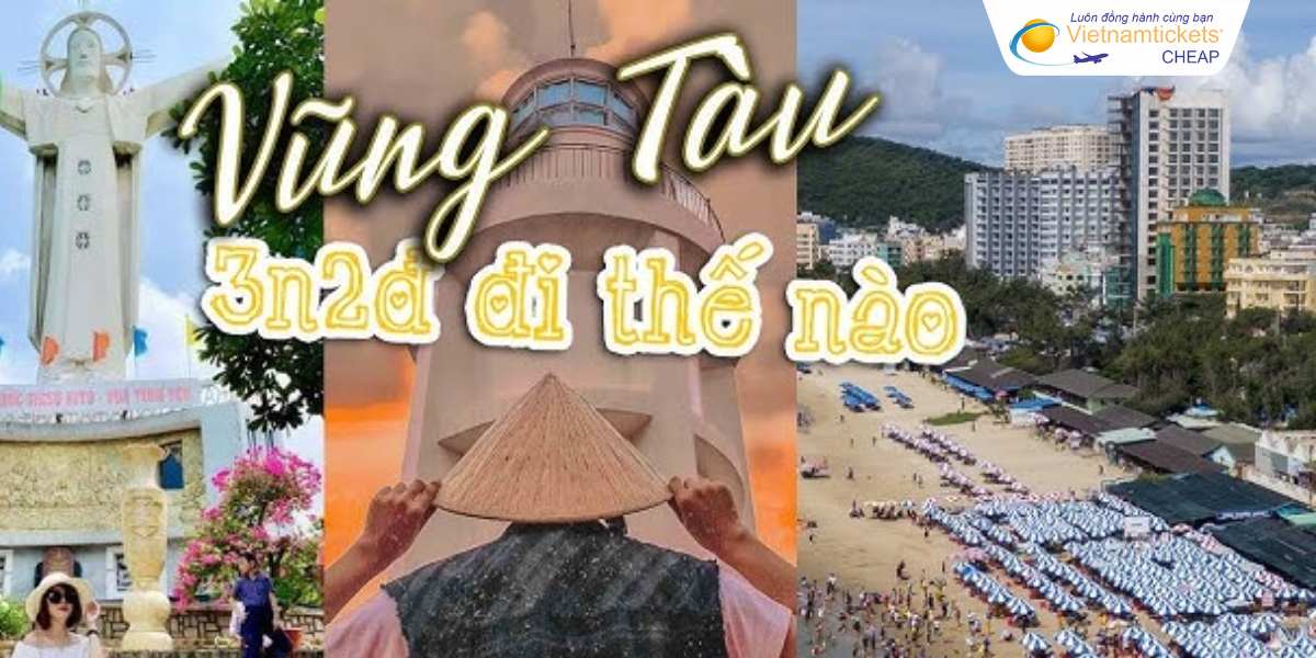 Lịch trình khám phá Vũng Tàu tham khảo