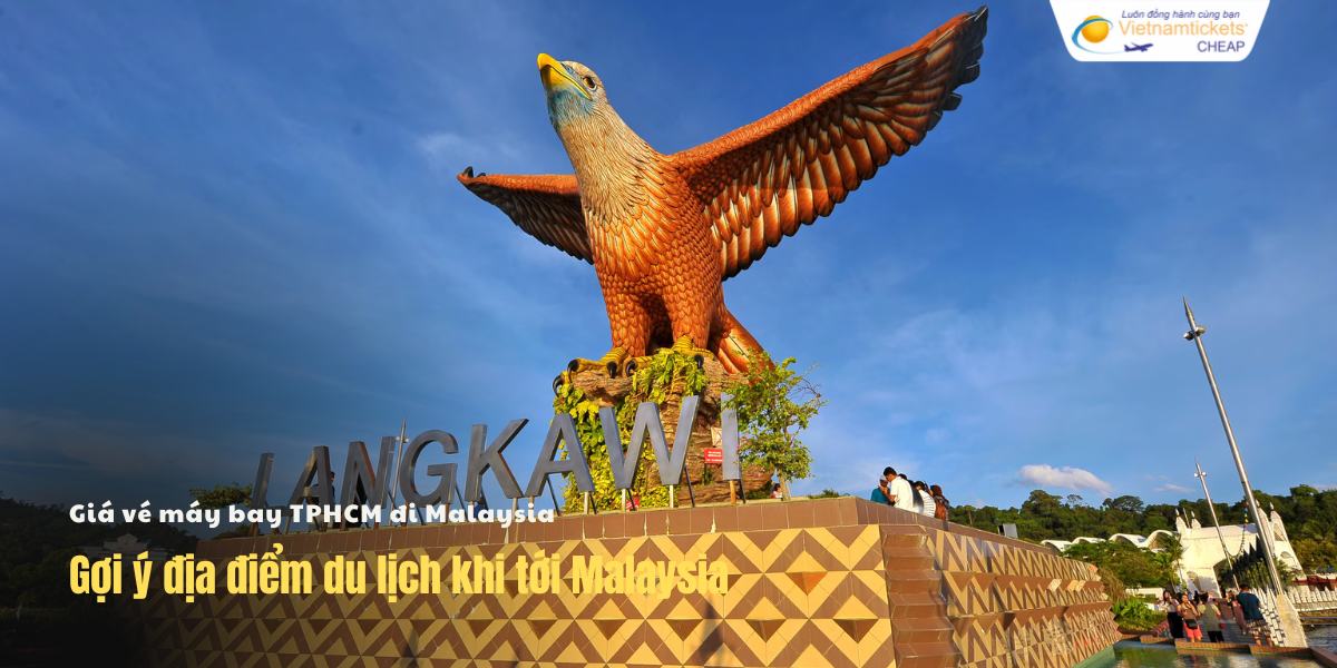 Gợi ý địa điểm du lịch khi tới Maylaysia