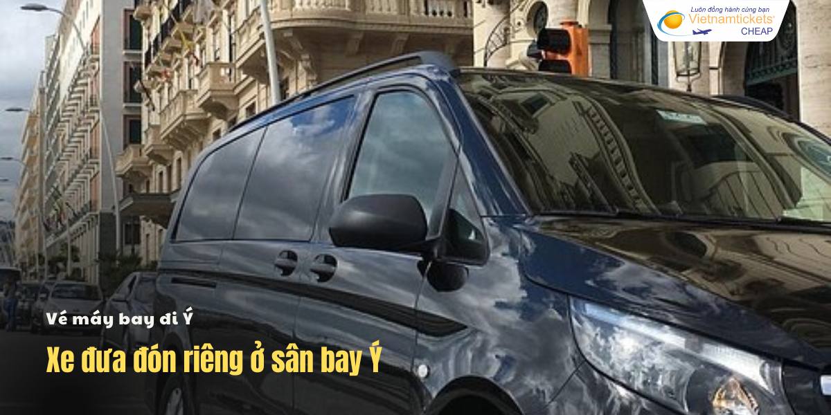 Xe đưa đón riêng tại sân bay Ý