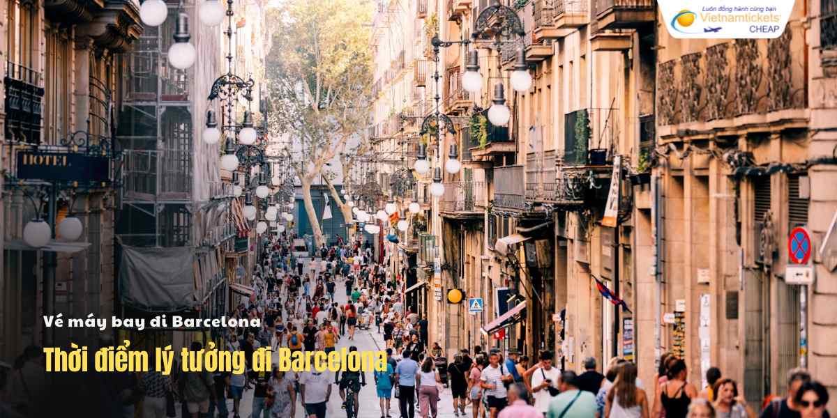 Thời điểm lý tưởng đi Barcelona