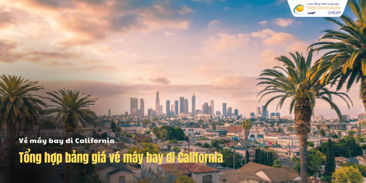 Bảng giá vé máy bay đi California