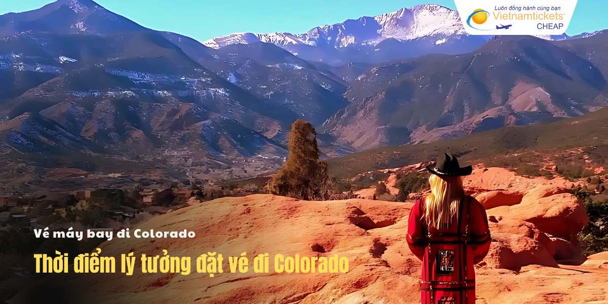 Thời điểm lý tưởng đi Colorado