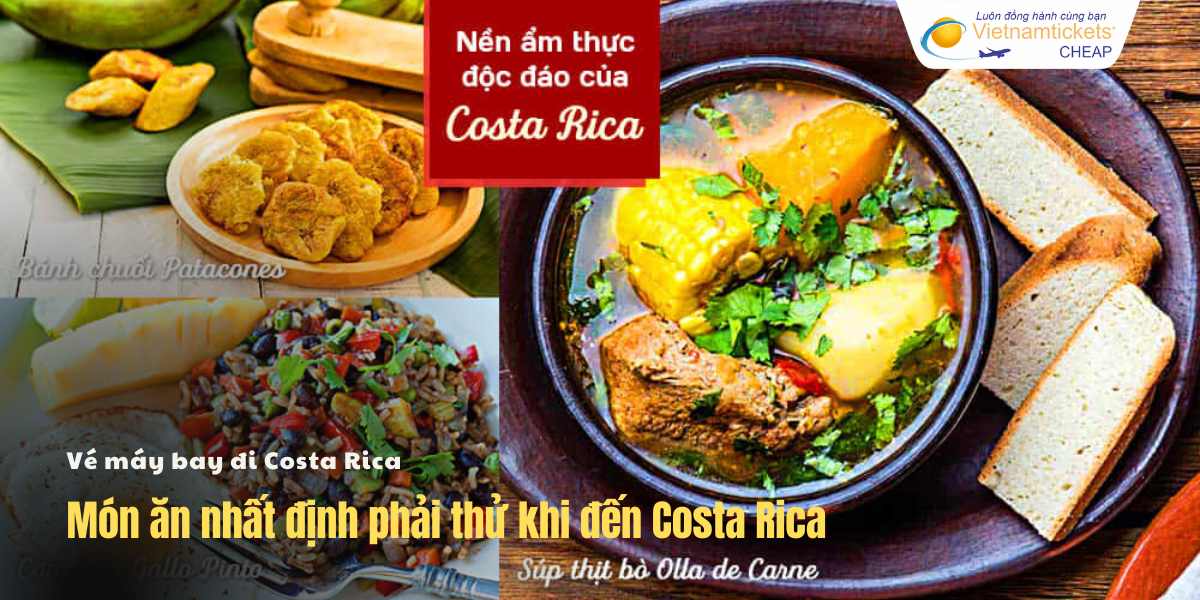Món ăn nhất định phải thử khi đến Costa Rica