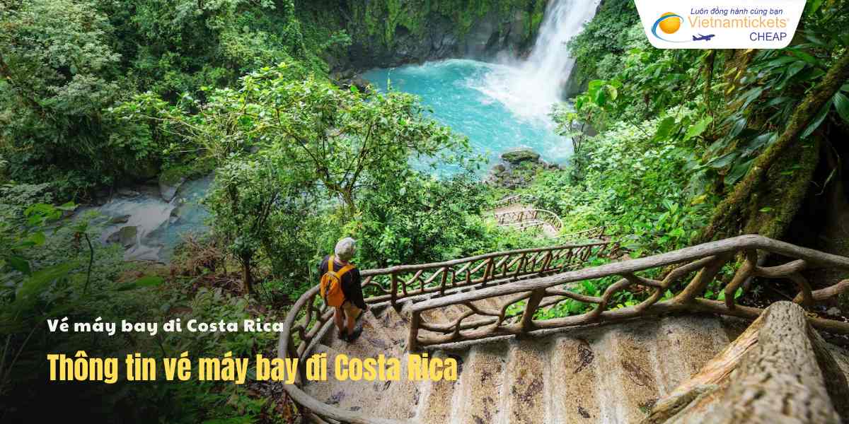 Thông tin vé máy bay đi Costa Rica