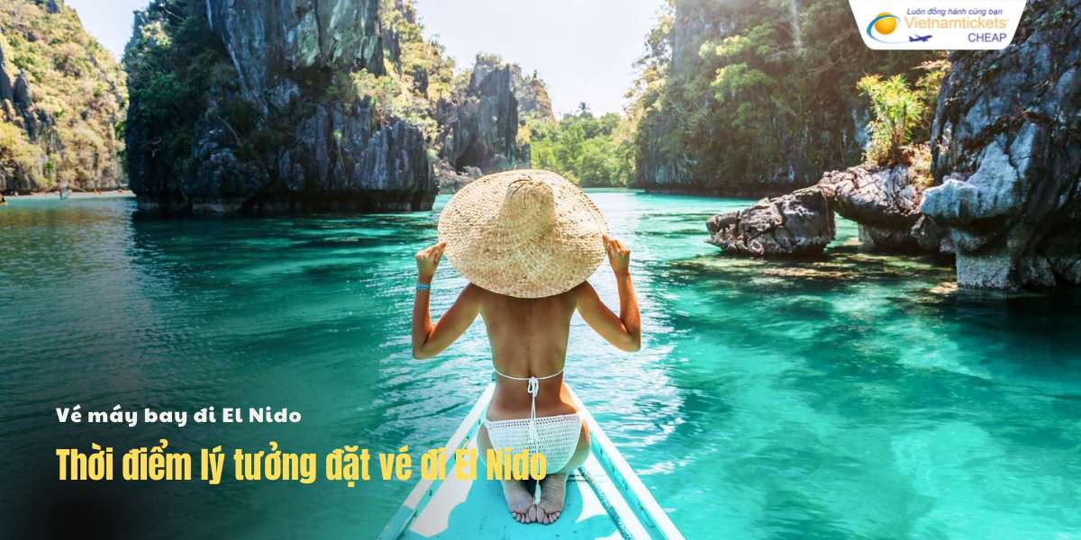 Thời điểm lý tưởng đặt vé đi El Nido