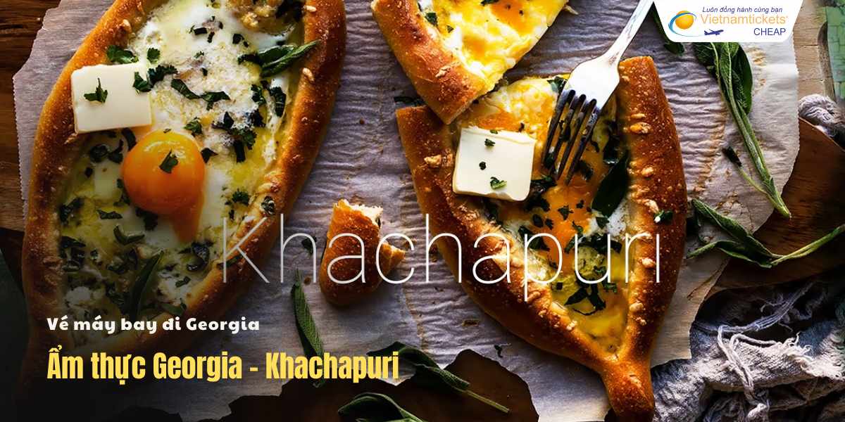 Ẩm thực Georgia - Khachapuri
