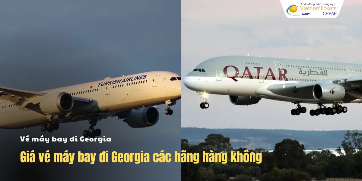 Giá vé máy bay đi Georgia các hãng hàng không