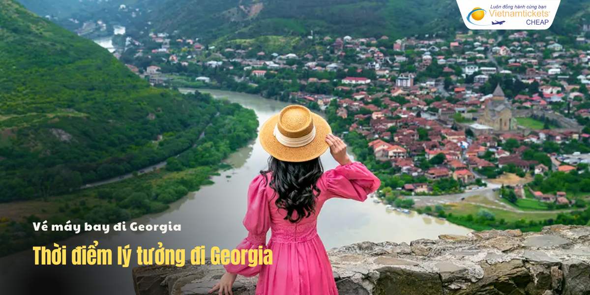 Thời điểm lý tưởng đi Georgia