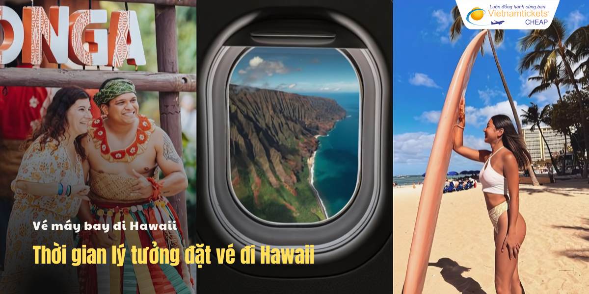 Thời gian lý tưởng đặt vé đi Hawaii