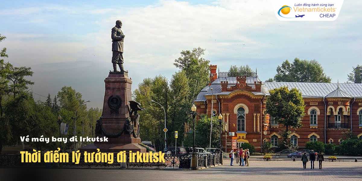 Thời điểm lý tưởng đi Irkutsk