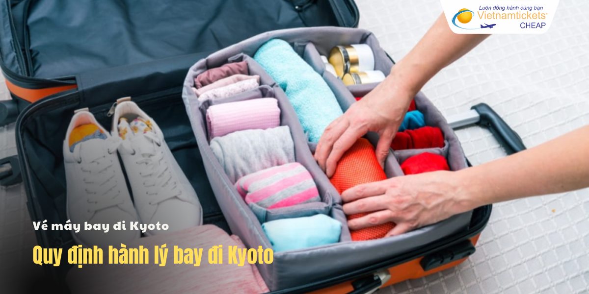 Quy định hành lý bay đi Kyoto