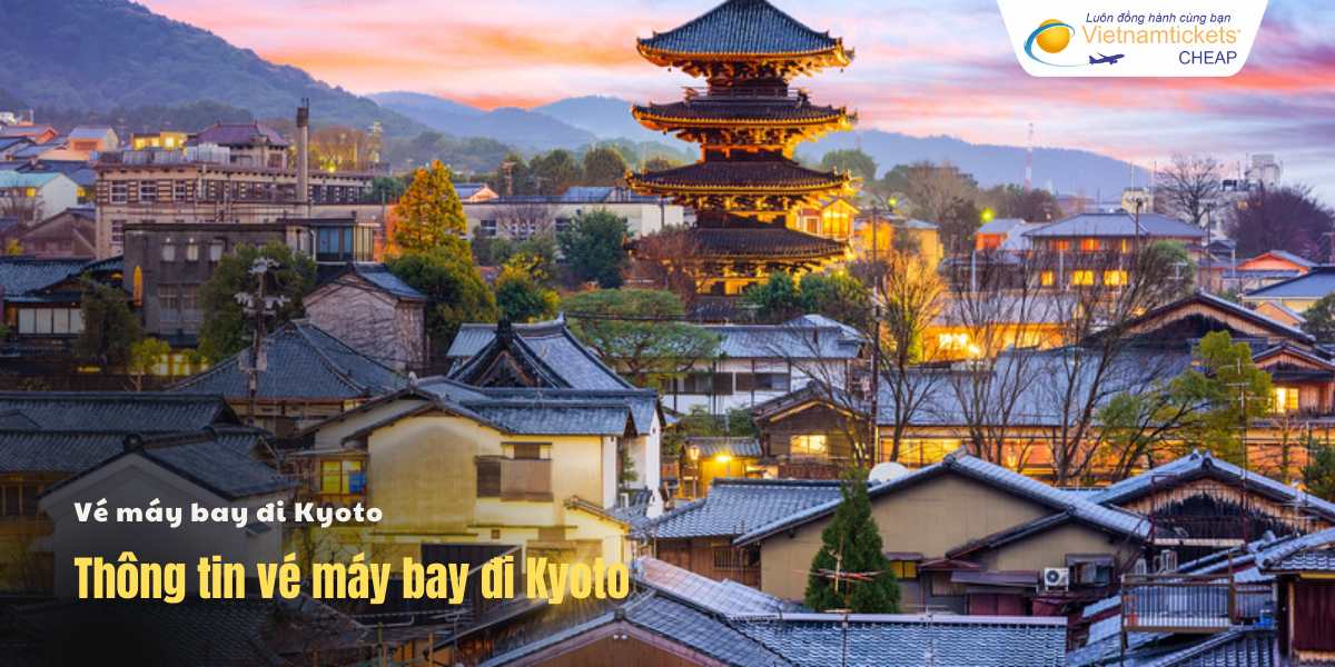 Thông tin vé máy bay đi Kyoto