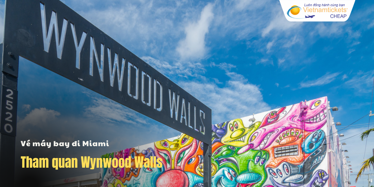 Tham quan Wynwood Walls