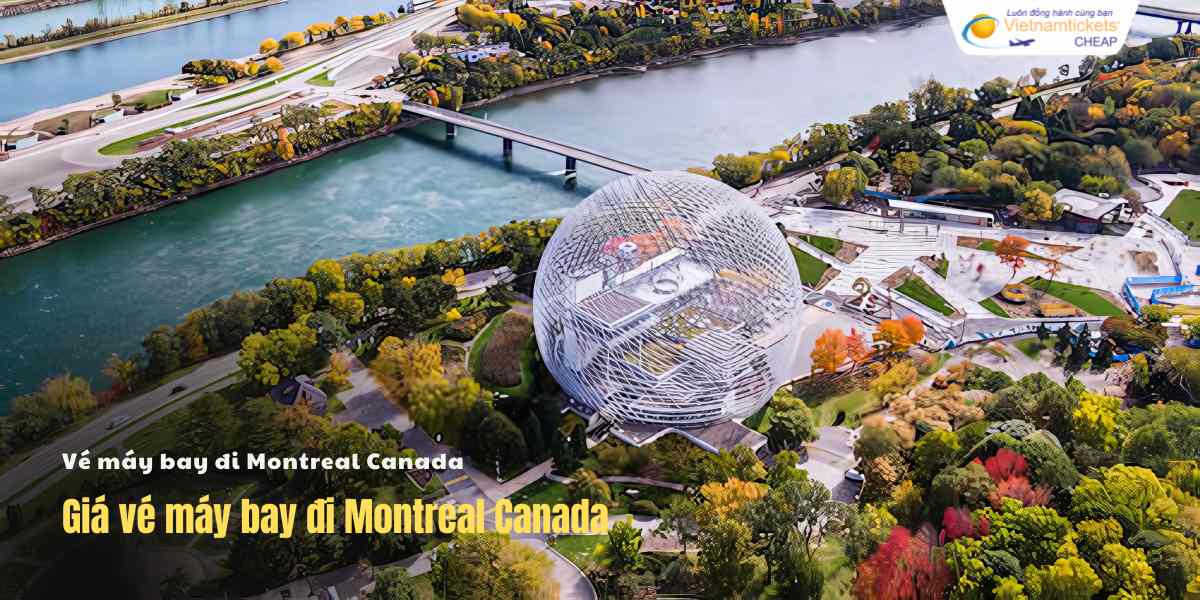 Bảng giá vé máy bay đi Montreal Canada