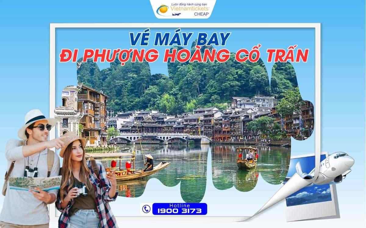 Đi Phượng Hoàng Cổ Trấn