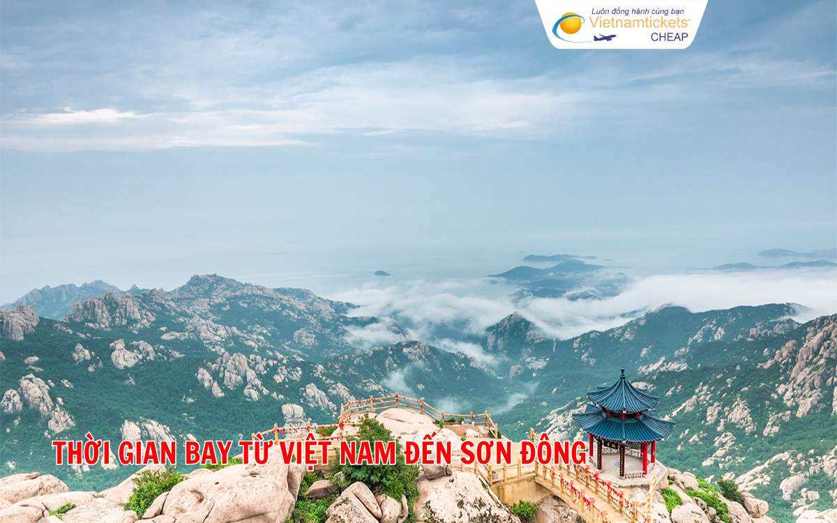 Thời gian bay từ Việt Nam đến Sơn Đông