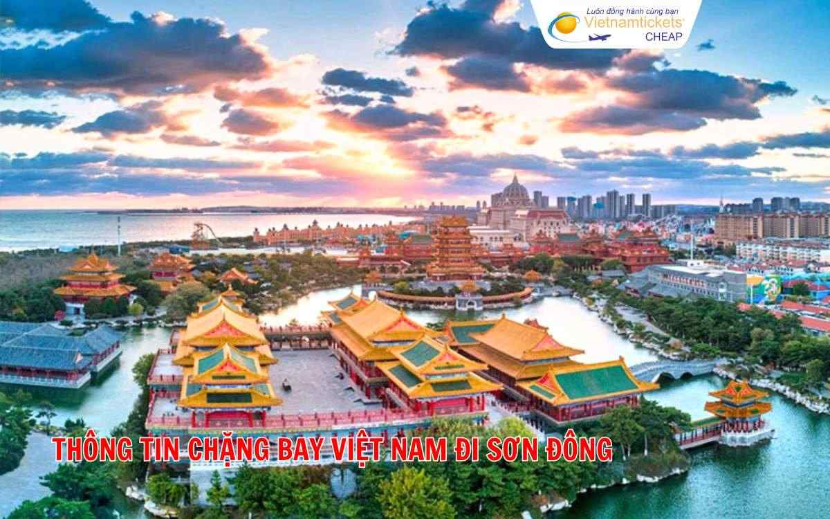 Thông tin chặng bay Việt Nam đi Sơn Đông