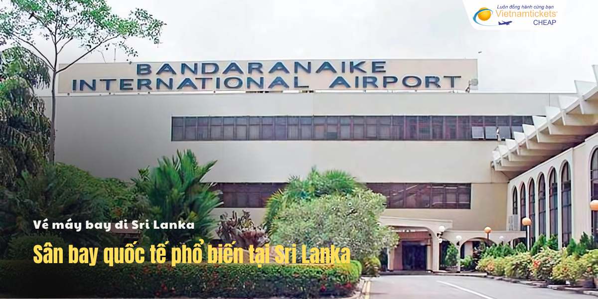 Sân bay quốc tế phổ biến tại Sri Lanka