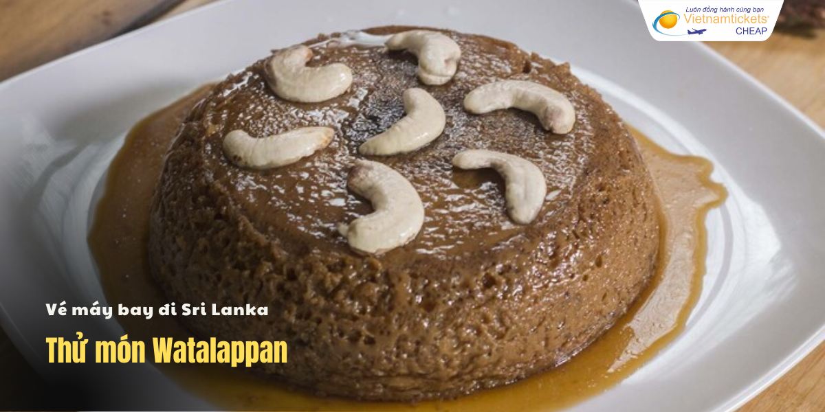 Thử món Watalappan