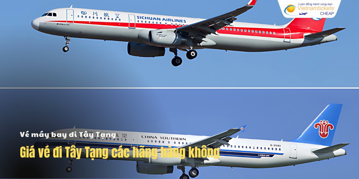 Giá vé đi Tây Tạng các hãng hàng không