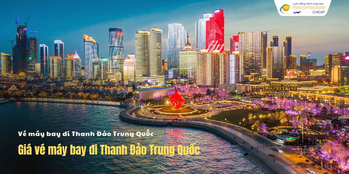 Giá vé máy bay đi Thanh Đảo Trung Quốc