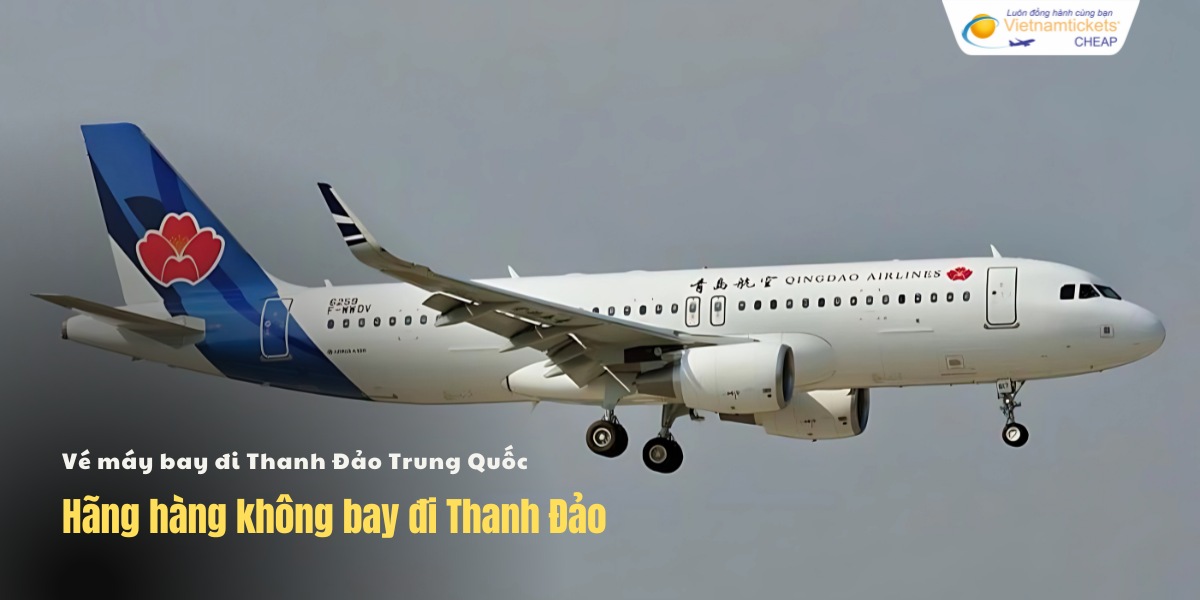 Hãng hàng không bay đi Thanh Đảo
