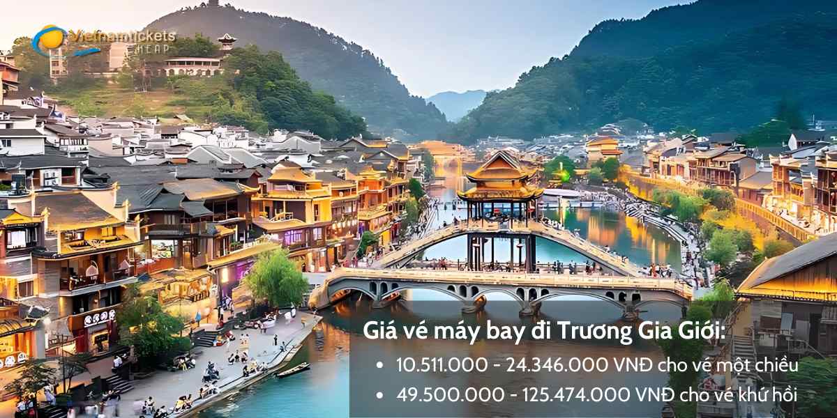 Giá vé máy bay đi Trương Gia Giới