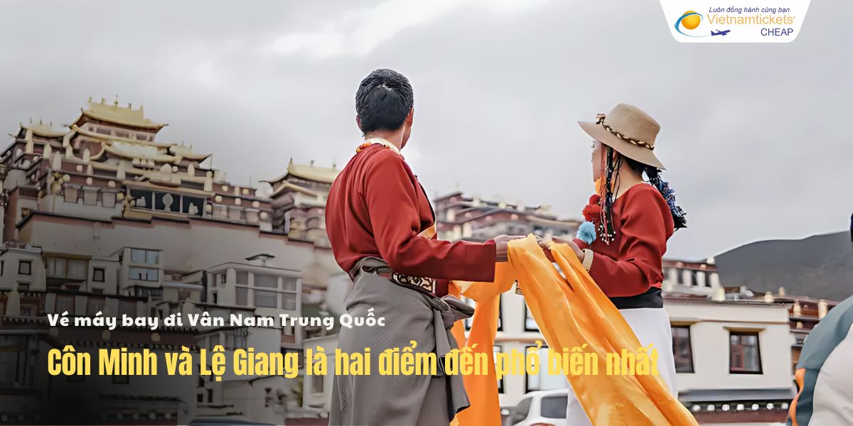 Côn Minh và Lệ Giang là hai điểm đến phổ biến