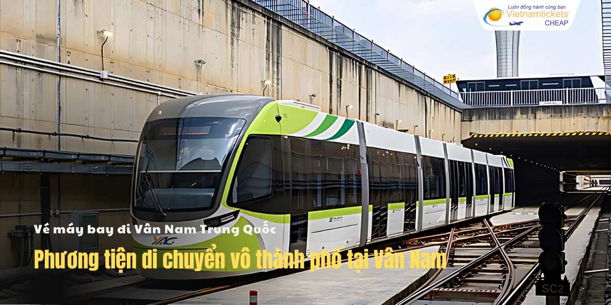 Phương tiện di chuyển vô thành phố tại Vân Nam