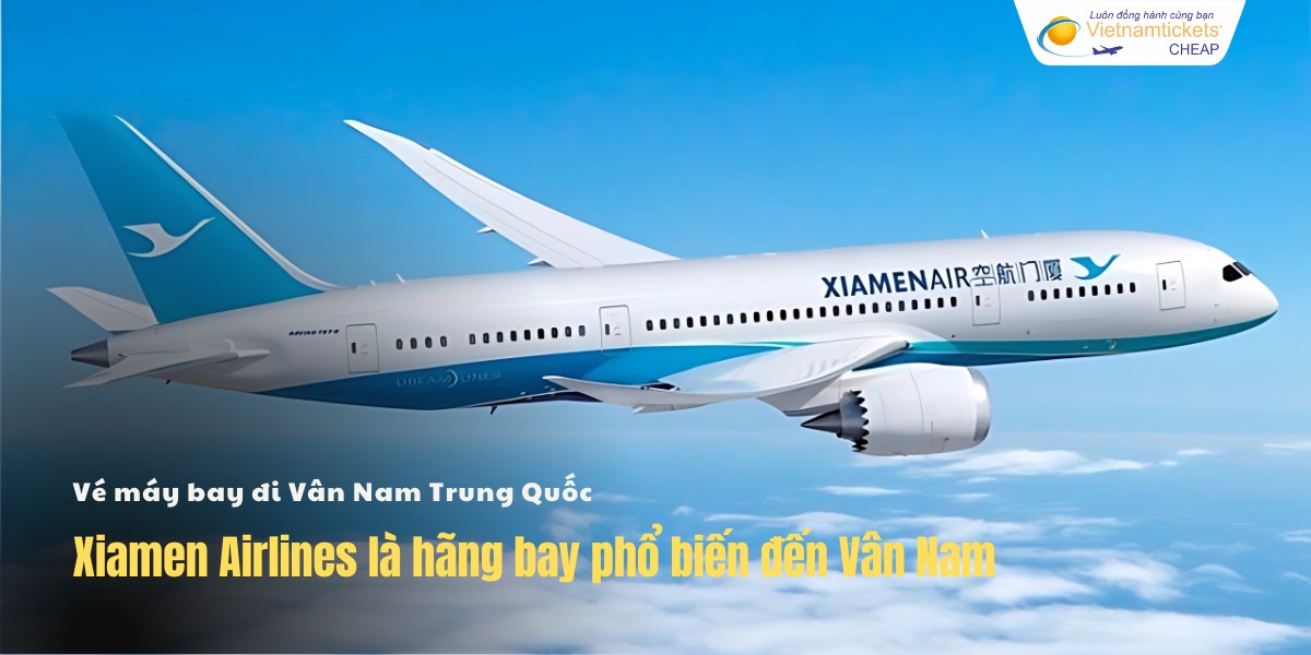 Xiamen Airlines là hãng bay phổ biến