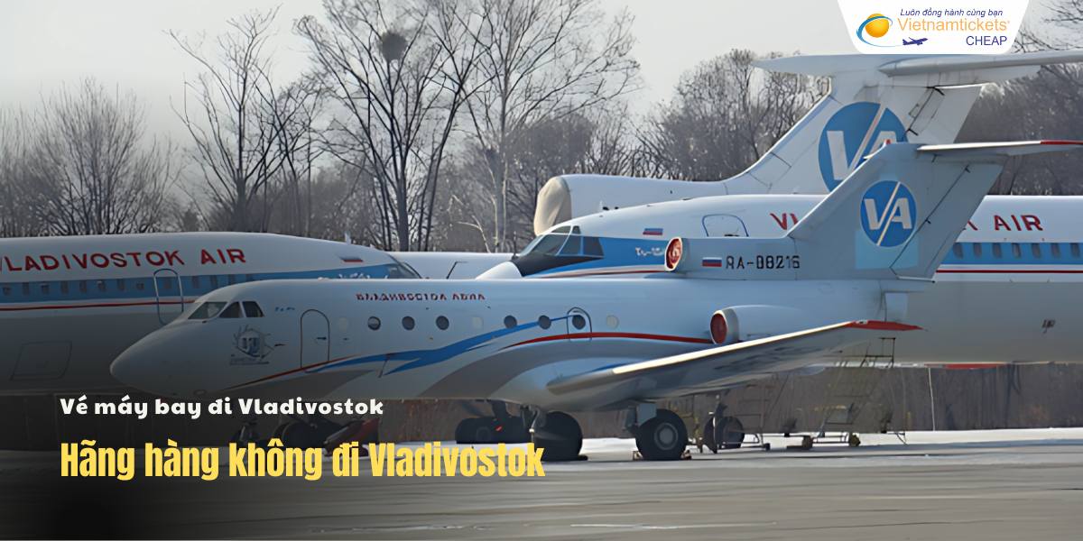 Hãng hàng không đi Vladivostok