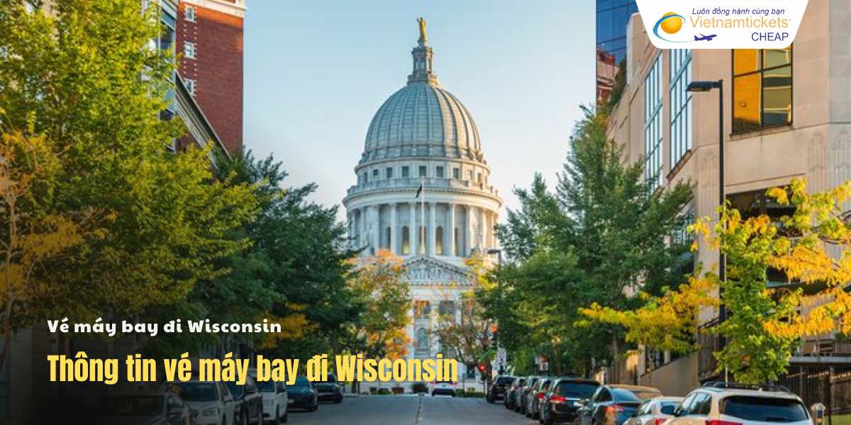 Thông tin vé máy bay đi Wisconsin