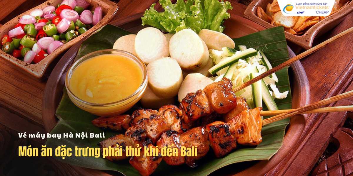 Món ăn đặc trưng phải thử khi đến Bali