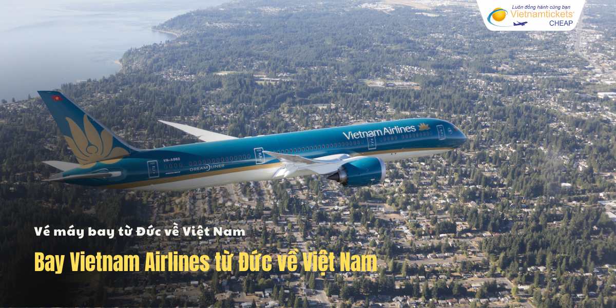 Vietnam Airlines bay từ Đức về Việt Nam