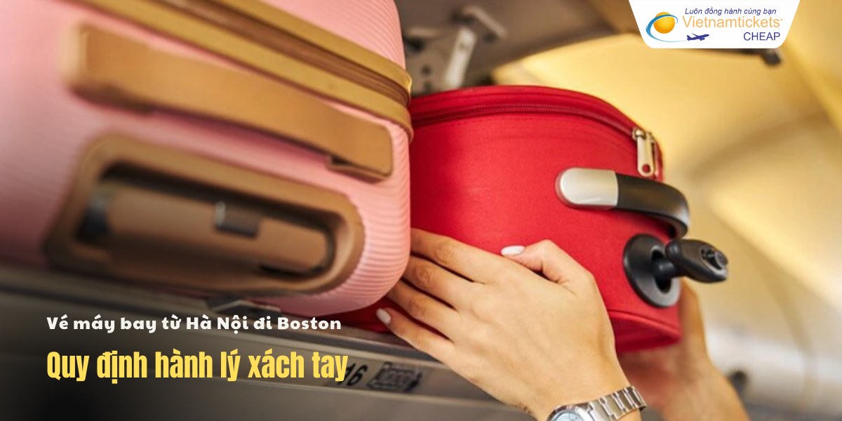 Quy định hành lý xách tay Hà Nội - Boston