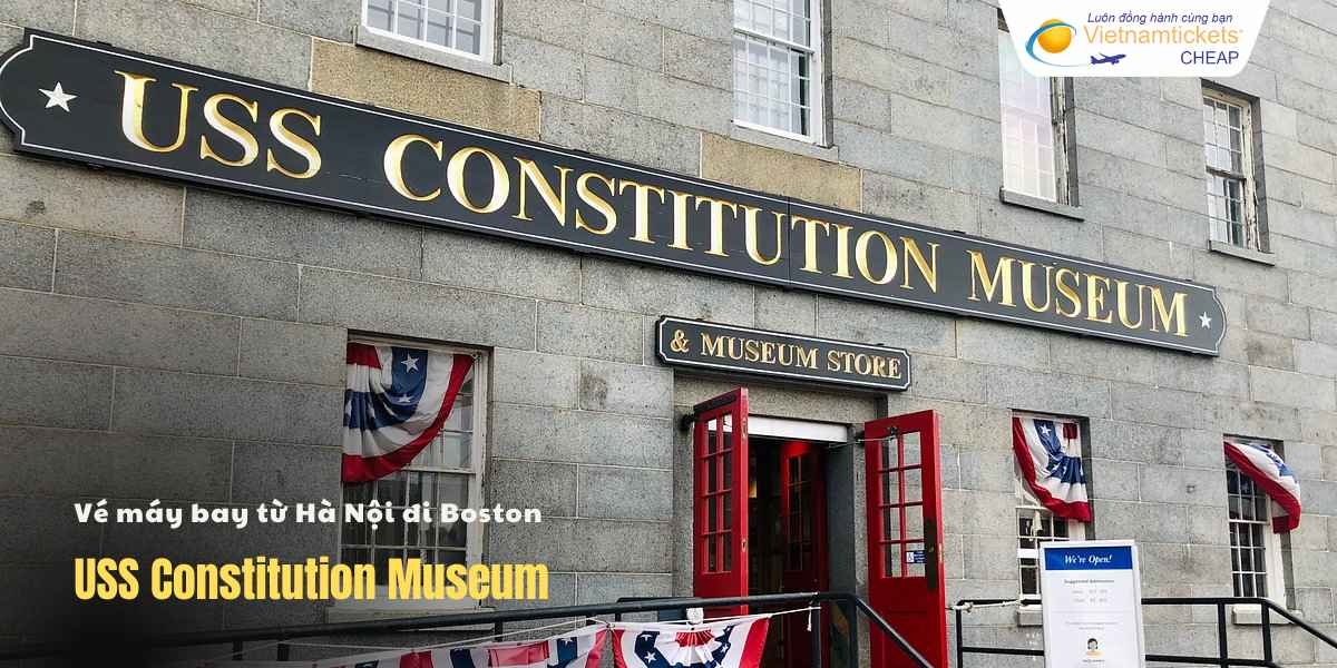 Tham quan USS Constitution Museum