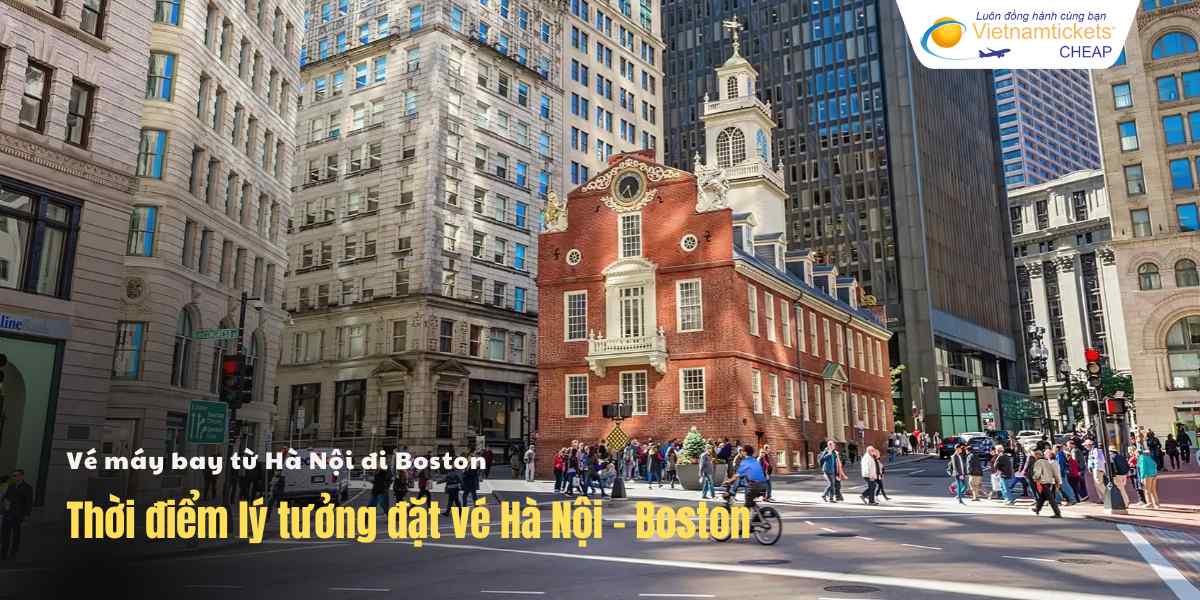 Thời điểm lý tưởng đặt vé Hà Nội Boston