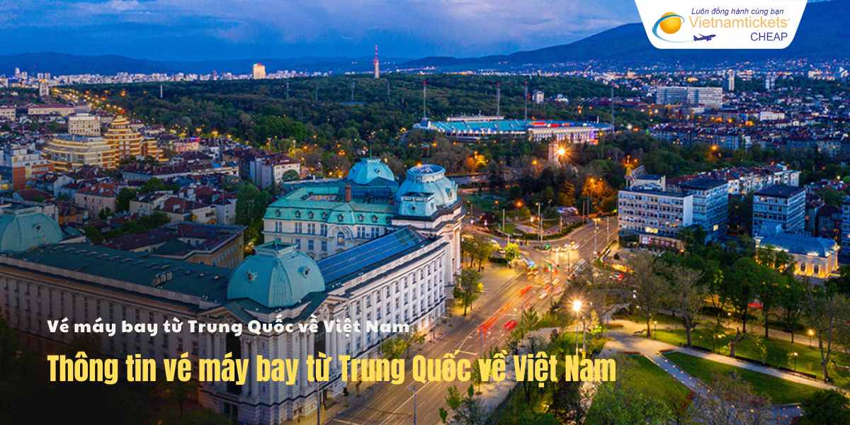 Thông tin vé máy bay từ Trung Quốc về Việt Nam