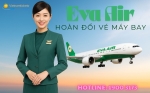 Hoàn đổi vé máy bay Eva Air: Quy định và hướng dẫn chi tiết nhất